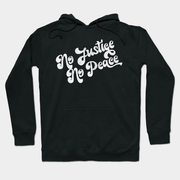 No Justice, No Peace! Original Faded-Style Retro Design Hoodie by DankFutura